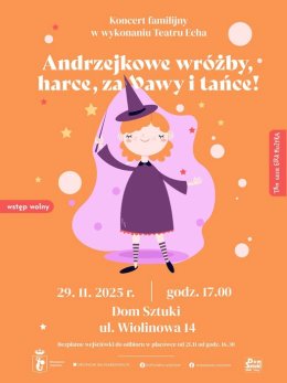 ANDRZEJKOWE WRÓŻBY, HARCE, ZABAWA I TAŃCE