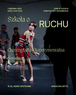 Szkoła o Ruchu. Choreografia Eksperymentalna