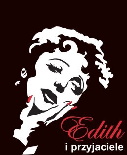 Edith Piaf i przyjaciele