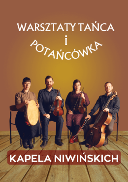 Kapela Niwińskich - warsztaty tańca + potańcówka