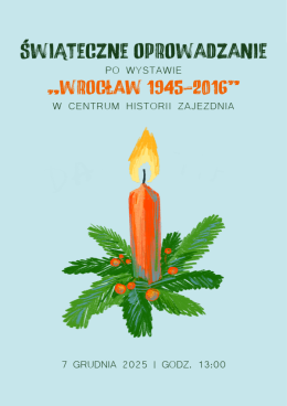 Świąteczne oprowadzanie po wystawie "Wrocław 1945-2016"