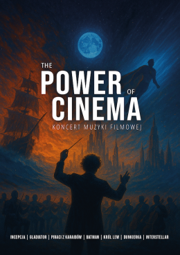 The Power of Cinema - koncert muzyki filmowej