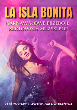 La Isla Bonita - karnawałowe przeboje królowych muzyki pop