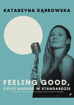 Kasia Dąbrowska - Feeling Good, czyli radość w standardzie