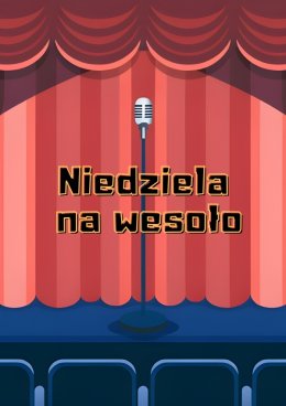 Niedziela na wesoło | Stand-up | Open mic