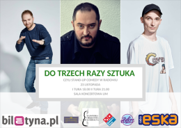 Do Trzech Razy Sztuka czyli Stand-Up w Radomiu