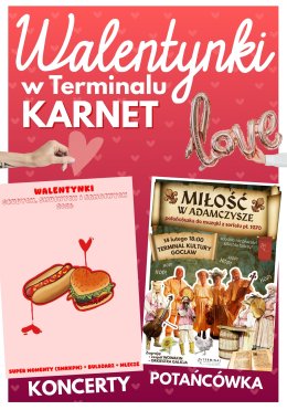 KARNET: Walentynki w Terminalu (Walentynki grubych, smutnych i samotnych & Miłość w Adamczysze)
