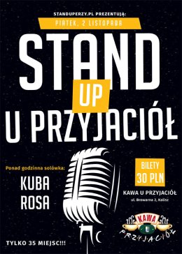 Stand-up Kalisz u Przyjaciół: Kuba Rosa (kameralnie: tylko 35 miejsc)