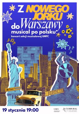 UMFC: Z Nowego Jorku do Warszawy – musical po polsku (koncert sekcji musicalowej)