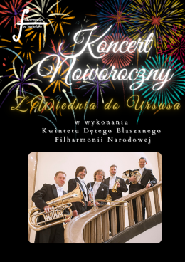 Koncert Noworoczny - Z Wiednia do Ursusa - Kwintet Dęty Blaszany Filharmonii Narodowej