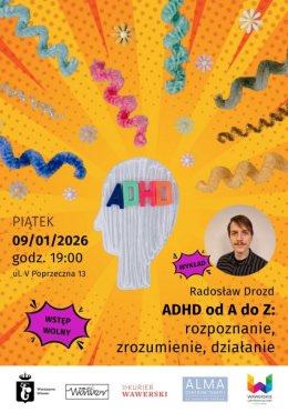 ADHD od A do Z. Wykład Radosława Drozda