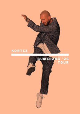 KORTEZ - Bumerang '25/26 Tour