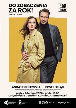 „Do zobaczenia za rok” |  spektakl przedpremierowy Teatru Gudejko | reżyseria: Tadeusz Kabicz