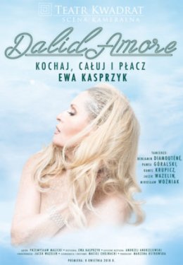 Teatr Kwadrat: DalidAmore, czyli kochaj, całuj i płacz