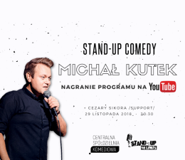 Stand-up w Spółdzielni: Michał Kutek+support | nagranie programu