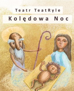 Kolędowa Noc - spektakl dla najmłodszych