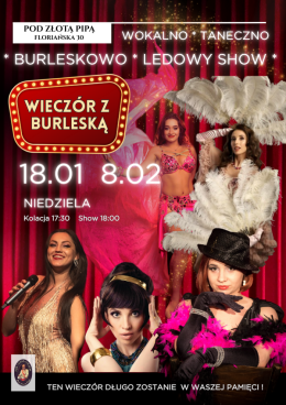 Wieczór z Burleską - wokalno-taneczno-burleskowo ledowy show