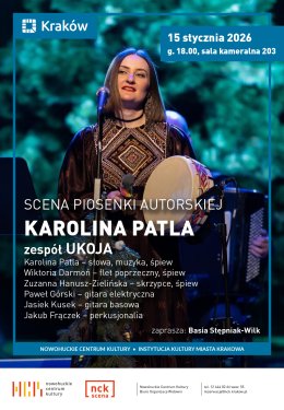 Scena Piosenki Autorskiej: Karolina Patla, wystąpi zespół: UKOJA
