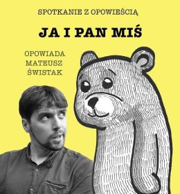 BAJKI NAJNAJKI - "Ja i Pan Miś"