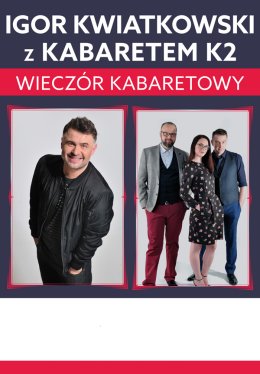 Igor Kwiatkowski i kabaret K2 - Wieczór Kabaretowy