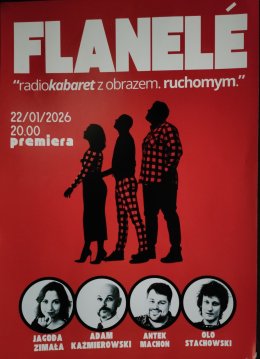 Flanelé: Radiokabaret z obrazem. ruchomym | PREMIERA