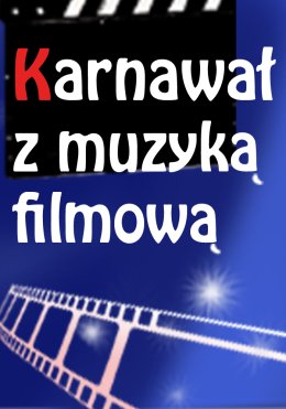 Karnawał z muzyką filmową
