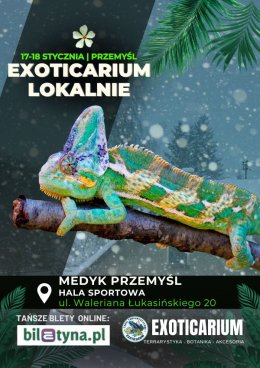EXOTICARIUM LOKALNIE Targi Terrarystyczne Przemyśl dwudniowe 17-18 stycznia