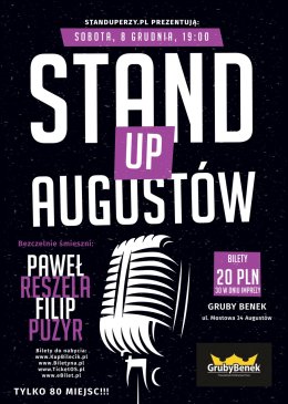 Stand-up Augustów - Bezczelnie śmieszni: Paweł Reszela, Filip Puzyr