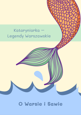 Kataryniarka - Legendy Warszawskie. O Warsie i Sawie.