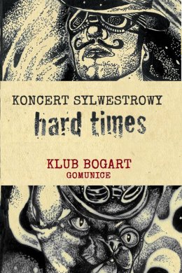 Sylwester 2018: Hard Times