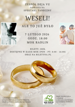 Spektakl taneczny "WESELI! ALE TO JUŻ BYŁO" w wykonaniu zespołu DEJA VU