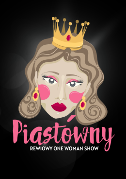Piastówny - rewiowy One Woman Show