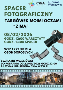 Spacer Fotograficzny "Targówek moimi oczami: Zima"