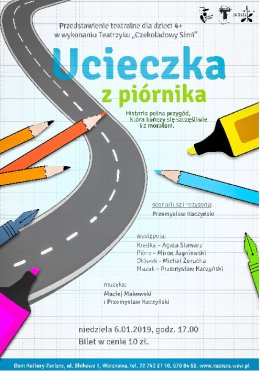 Przedstawienie teatralne dla dzieci 4+"Ucieczka z piórnika" w wykonaniu Teatrzyku "Czekoladowy Słoń"