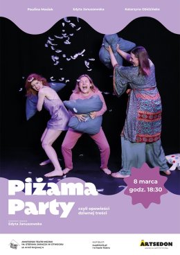PIŻAMA PARTY, CZYLI OPOWIEŚCI DZIWNEJ TREŚCI