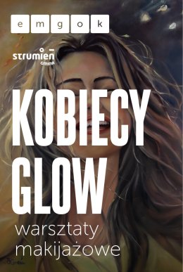 KOBIECY GLOW warsztaty makijażowe Strumień