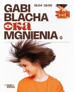 11. Music & Soul Festival - Gabi Blacha – „Okamgnienia”