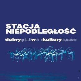 Stacja Niepodległość - Spektakl Teatru "Kwestia Gustu"