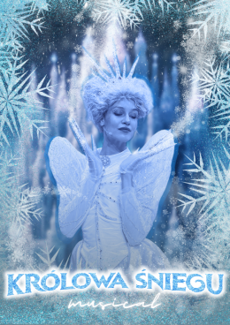 KRÓLOWA ŚNIEGU - musical