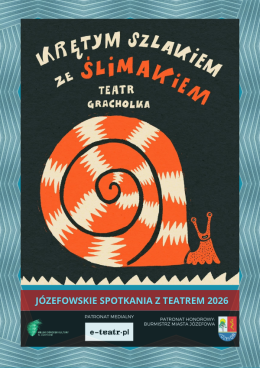 Krętym szlakiem za ślimakiem - Teatr Gracholka