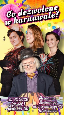 Co dozwolone w karnawale - komedia improwizowana na żywo!