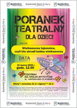 Wielkanocna tajemnica, czyli kto ukradł babkę wielkanocną - poranek teatralny