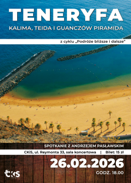 „Podróże bliższe i dalsze” spotkanie z Andrzejem Pasławskim  „Teneryfa – kalima, Teida i Guanczów piramida”