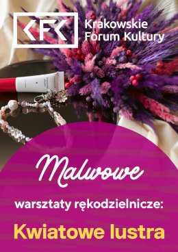 Malwowe warsztaty rękodzielnicze: Kwiatowe lustra