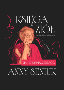 Anna Seniuk, monodram "Księga Ziół"