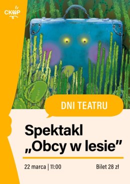 Spektakl "Obcy w lesie"