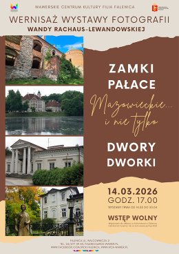 Wernisaż wystawy fotografii Wandy Rachaus "Mazowieckie Zamki, Pałace, Dwory i Dworki" w WCK Falenica