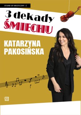 Katarzyna Pakosińska: Trzy dekady śmiechu