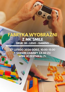 FABRYKA WYOBRAŹNI - DRUK 3D, LEGO, LEVEL UP