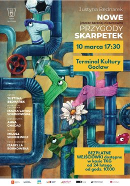 TEATR BAJ "NOWE - JESZCZE BARDZIEJ NIESAMOWITE PRZYGODY SKARPETEK"